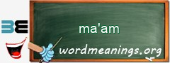 WordMeaning blackboard for ma'am